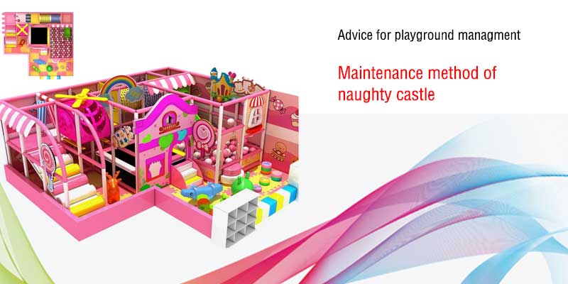 How to Properly Maintain the Naughty Castle?